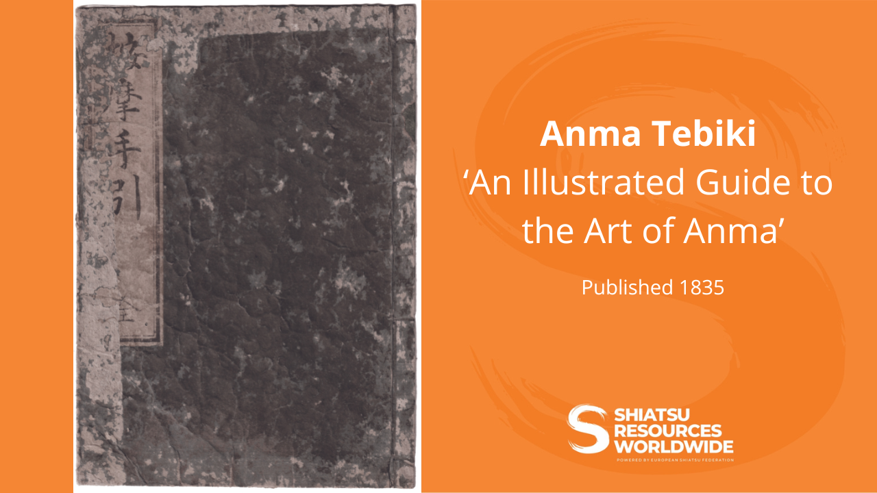 The Anma Tebiki ‘An Illustrated Guide to the Art of Anma’
