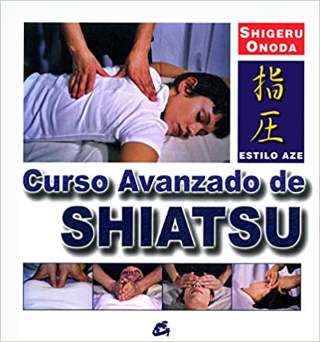 Curso avanzado de Shiatsu: Estilo Aze