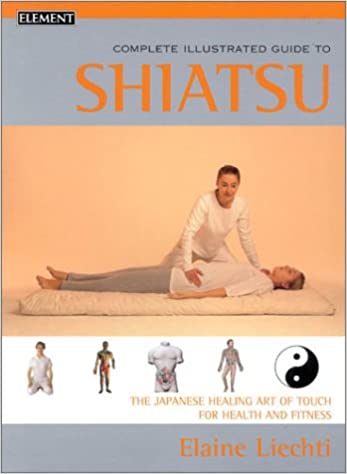 Shiatsu (Complete Illustrated Guide)