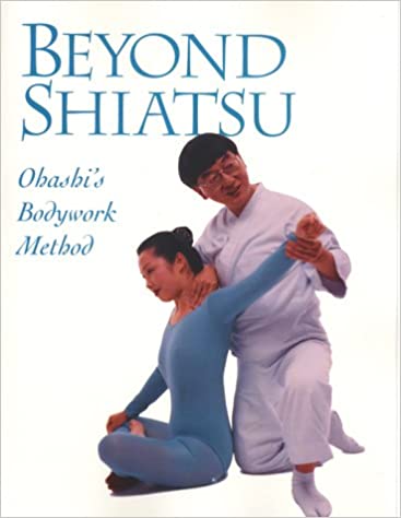 Beyond Shiatsu: Ohashi’s Bodywork Method