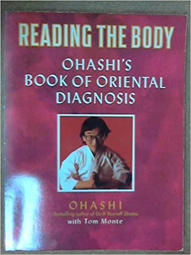 Reading the Body: Ohashi’s Book of Oriental Diagnosis