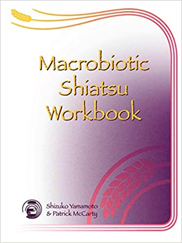 Macrobiotic Shiatsu Workbook