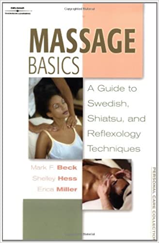 Massage Basics: A Guide to Swedish, Shiatsu and Reflexology Techniques