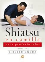 Shiatsu En Camilla Para Profesionales: Estilo Aze