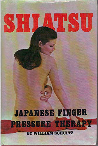 Shiatsu, Japanese Finger Pressure Therapy