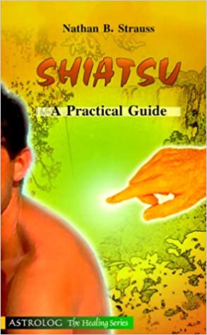 Shiatsu: A Practical Guide