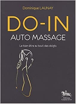 Do-in auto-massage : le bien-être au bout des doigts