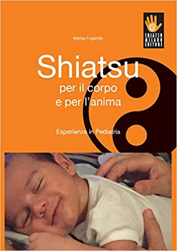 Shiatsu per il corpo e per l’anima. Esperienze in pediatria