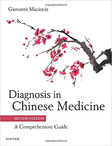 Diagnosis in Chinese Medicine: A Comprehensive Guide – 2nd edition