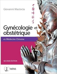 Gynécologie et obstétrique en médecine chinoise - 2° édition