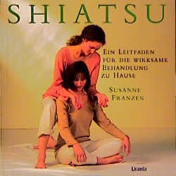Shiatsu: Ein Leitfaden für die wirksame Behandlung zu Hause