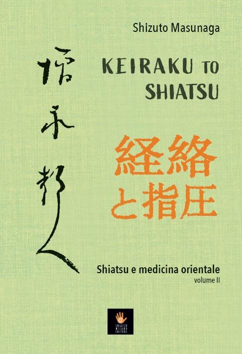 Keiraku to shiatsu. Shiatsu e medicina orientale (Vol. 2)