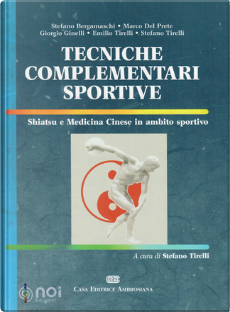Tecniche complementari sportive. Shiatsu e Medicina Cinese in ambito sportivo